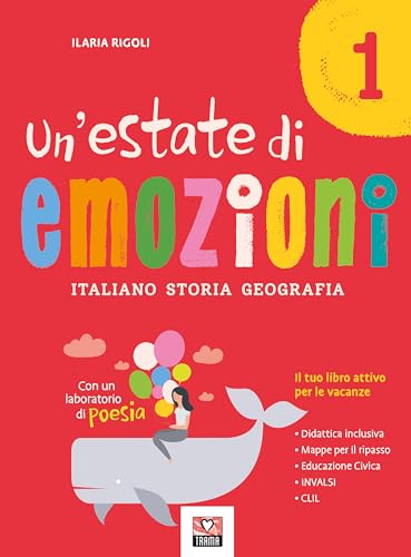 Un'estate di emozioni. Italiano. Storia. Geografia (Vol. 1)