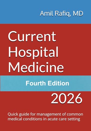 Current Hospital Medicine: Quick guide for management of common medical conditions in acute care setting