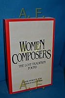 Women composers: The lost tradition found 0935312943 Book Cover