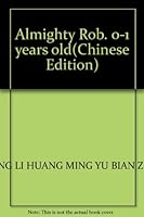 Almighty Rob. 0-1 years old 7509005892 Book Cover