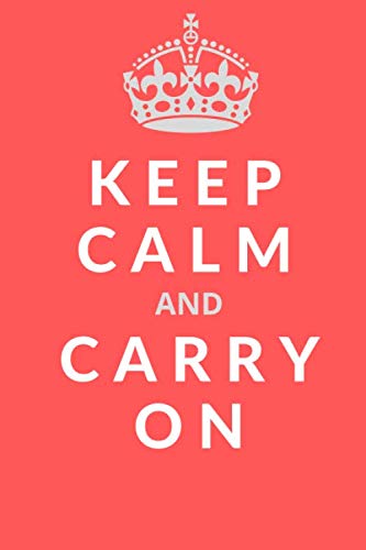 KEEP CALM AND CARRY ON : Motivational lined Journal Notebook To Write In. For Women, Girls, Boys, Men, Teens, adults, Gift 6 x 9 inches 110 Pages Red ... 9 inches, 110 blank pages, Matte Finish Cover Paperback – 22 Aug. 2020