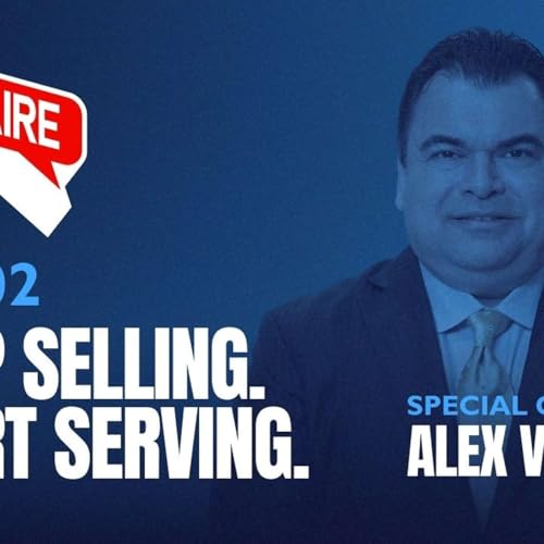 Stop Selling. Start Serving. (And Watch Your Income Explode) with Alex Valencia Podcast Por  arte de portada