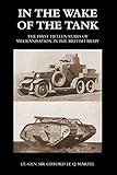  In the Wake of the Tank: The First Fifteen Years of Mechanisation in the British Army