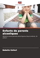 Enfants de parents alcooliques (French Edition) 6202492880 Book Cover