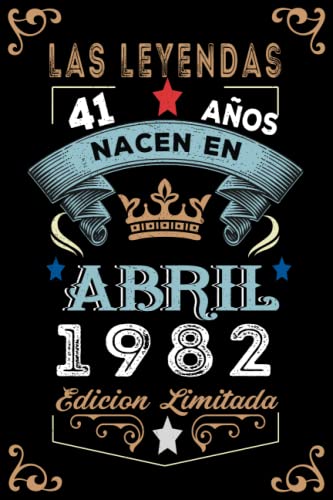 LAS LEYENDAS NACEN EN ABRIL EL AÑO 1982: 41 Aniversario Cuaderno personalizado 41 años regalos Feliz 1982 cumpleaños ideas de regalos