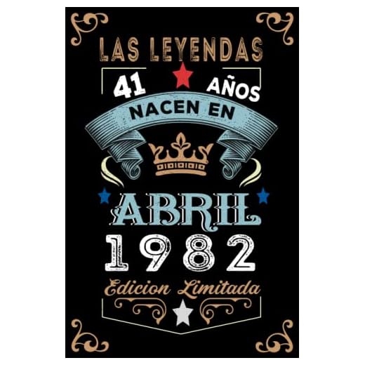LAS LEYENDAS NACEN EN ABRIL EL AÑO 1982: 41 Aniversario Cuaderno personalizado 41 años regalos Feliz 1982 cumpleaños ideas de regalos