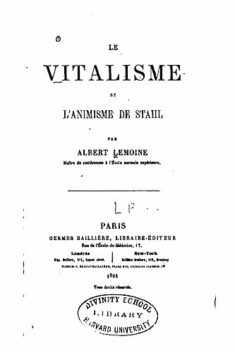 Le vitalisme et l'animisme de Stahl (French Edition)