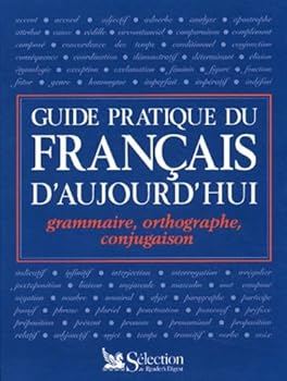Hardcover Guide pratique du français d'aujourd'hui: Grammaire, orthographe, conjugaison [French] Book