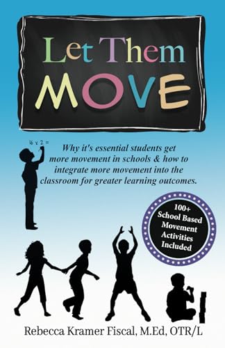 Let Them Move: Why It's Essential Students Get More Movement
