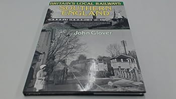 Hardcover Britain's local railways: Southern England Book