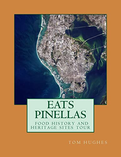Eats Pinellas: food history and heritage sites (EATS Food Heritage)