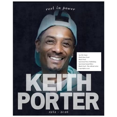 SAY HIS NAME : Keith Porter, Jr.
