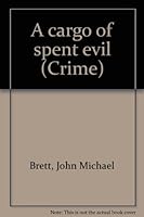 A Cargo Of Evil Spent 0330022288 Book Cover