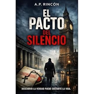 El pacto del silencio Audiolibro Por A. P. Rinc&oacute;n arte de portada