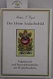  Das kleine Andachtsbild. Prägedrucke und Stanzspitzenbilder des 19. Jahrhunderts