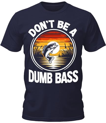 GyftWear Mens Don't Be A Dumb Bass Funny T-Shirt Fishing Short Sleeve Dad Graphic Tees, X-Small