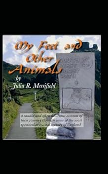 My Feet and Other Animals: 630 miles on the South West Coast Path