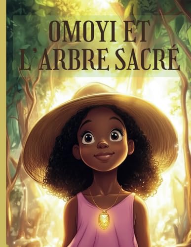 Omoyi et l'Arbre Sacré (French Edition)
