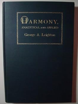 Hardcover Harmony, analytical and applied;: A practical text-book for teachers, schools and conservatories, Book