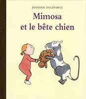 mimosa et le bete chien 2211063462 Book Cover