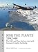Produktbild Sink the Tirpitz 194244: The RAF and Fleet Air Arm duel with Germany's mighty battleship (Air Campaign, Band 7)