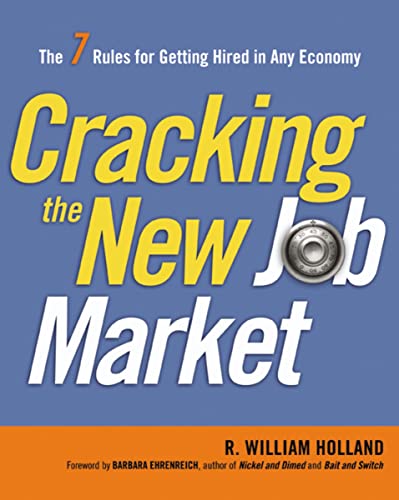 Cracking the New Job Market: The 7 Rules for Getting Hired in Any Economy Paperback – August 17, 2011