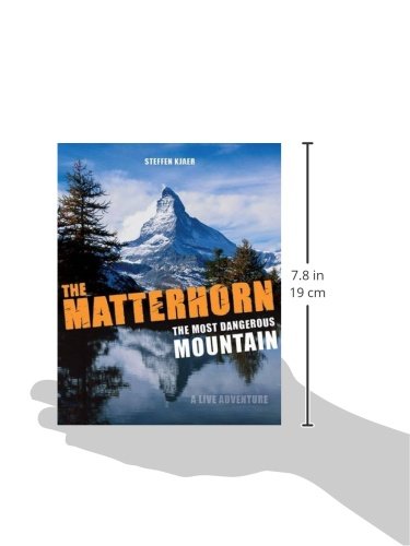 The Matterhorn - The Most Dangerous Mountain: a