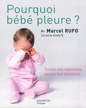 Paperback Pourquoi bébé pleure ? (French Edition) [French] Book