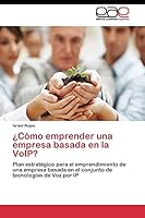 Como Emprender Una Empresa Basada En La Voip? 3844344446 Book Cover