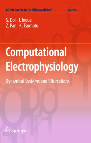 Computational Electrophysiology: Dynamical Systems and Bifurcations (A First Course in “In Silico Medicine” Book 2)