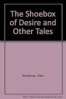 The Shoebox of Desire and Other Tales 093050111X Book Cover