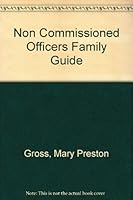 Non Commissioned Officers Family Guide 091198013X Book Cover
