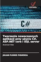 Tworzenie nowoczesnych aplikacji przy uzyciu C#, ASP.NET core i SQL server (Polish Edition) 6208859271 Book Cover