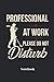Produktbild Professional At Work Please Do Not Disturb Notebook: Liniertes Notizbuch für Schatzsucher Sondengeher und Metall Detektor Fans - Notizheft Geschenk für Männer, Frauen und Kinder