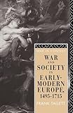 War and Society in Early Modern Europe: 1495-1715 (War in Context)