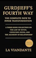 Gurdjieff’s Fourth Way: The Complete Path to Inner Transformation: A Three-Book Collection on the Law of Seven, Conscious Being, and the Alchemy of Relationship B0G2SXZ4Z6 Book Cover