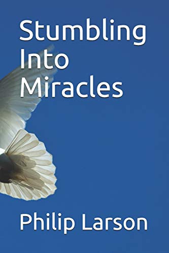 Stumbling Into Miracles (Kingdom Principles)