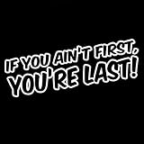 Funny Ricky Bobby Quote If You Ain't First You're Last 8" Vinyl Sticker Car Decal (8" White)