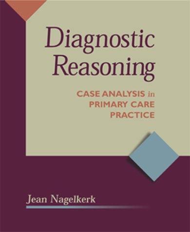 Diagnostic Reasoning: Case Analysis in Primary Care Practice