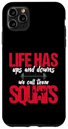 Life Has Ups and Downs We Call Them Squats フィットネスジム スマホケース iPhone 11 Pro Max 用