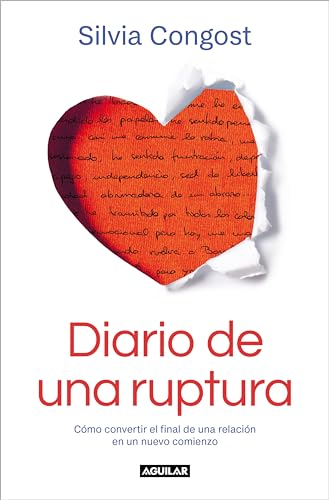 Diario de una ruptura: Cómo convertir el final de una relación en un nuevo comienzo