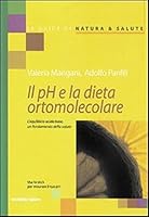 Il pH e la dieta ortomolecolare 8848111858 Book Cover