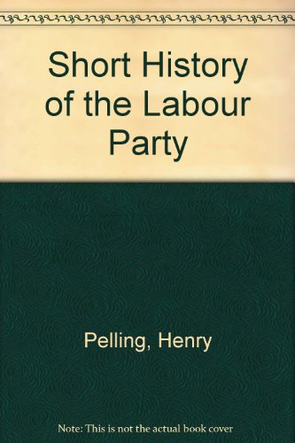 A short history of the Labour Party 0333197925 Book Cover