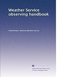Weather Service observing handbook