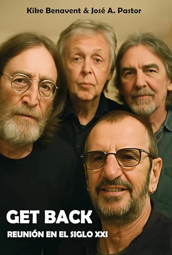 GET BACK. REUNIÓN EN EL SIGLO XXI (Spanish Edition)