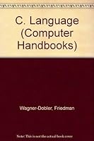 Computer Handbook: C Language 0273022466 Book Cover