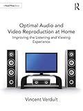  Optimal Audio and Video Reproduction at Home: Improving the Listening and Viewing Experience