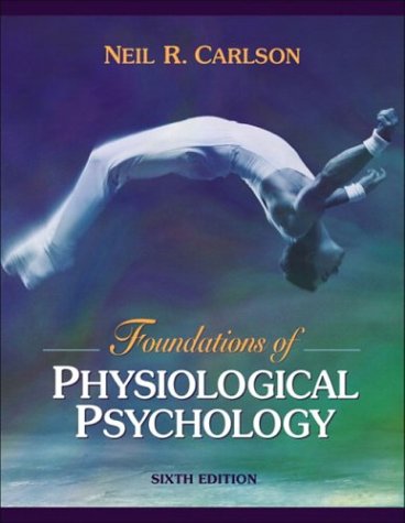 Foundations Of Physiological Psychology (With Neuroscience Animations And Student Study Guide Cd-Rom) (6Th Edition) #TOP11