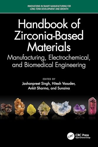 Handbook of Zirconia-Based Materials (Innovations in Smart Manufacturing for Long-Term Development and Growth)