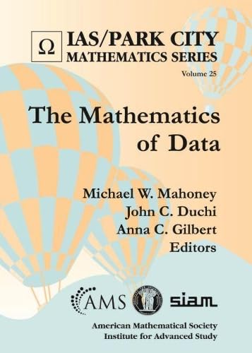 The Mathematics of Data (IAS/Park City Mathematics)